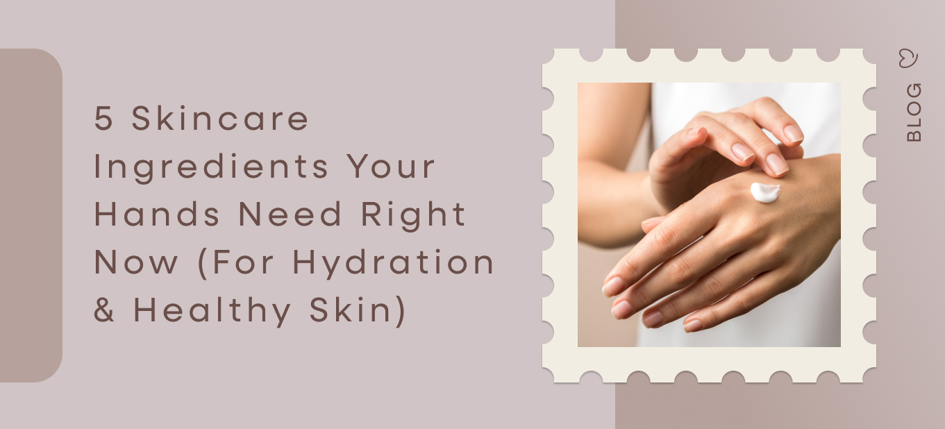 skincare ingredients for hands