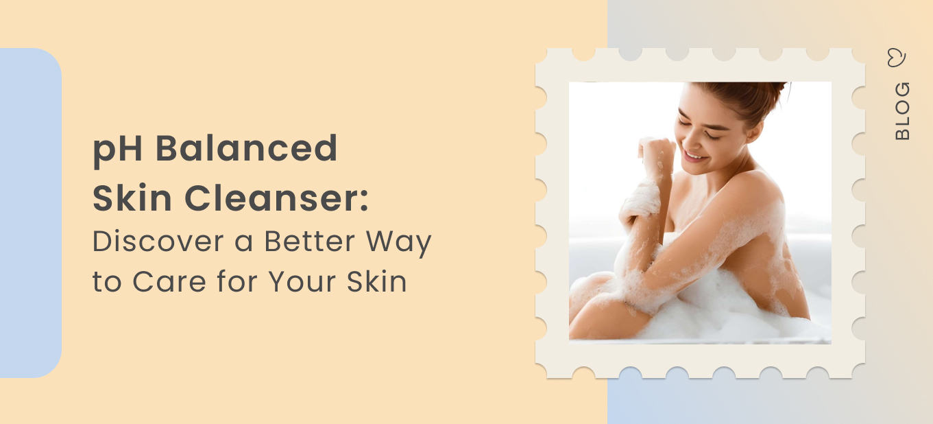 ph balanced skin cleanser